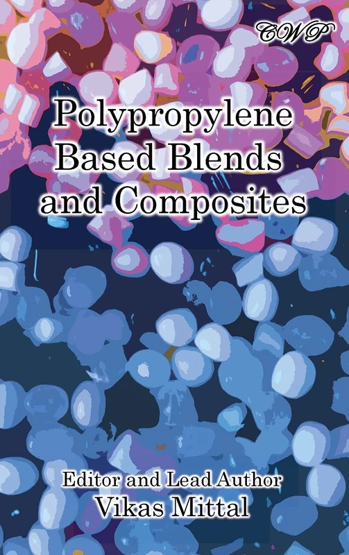 Polypropylene Based Blends and Composites (Polymer Science)