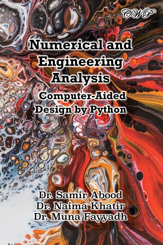 Numerical and Engineering Analysis: Computer-Aided Design by Python (Computing)