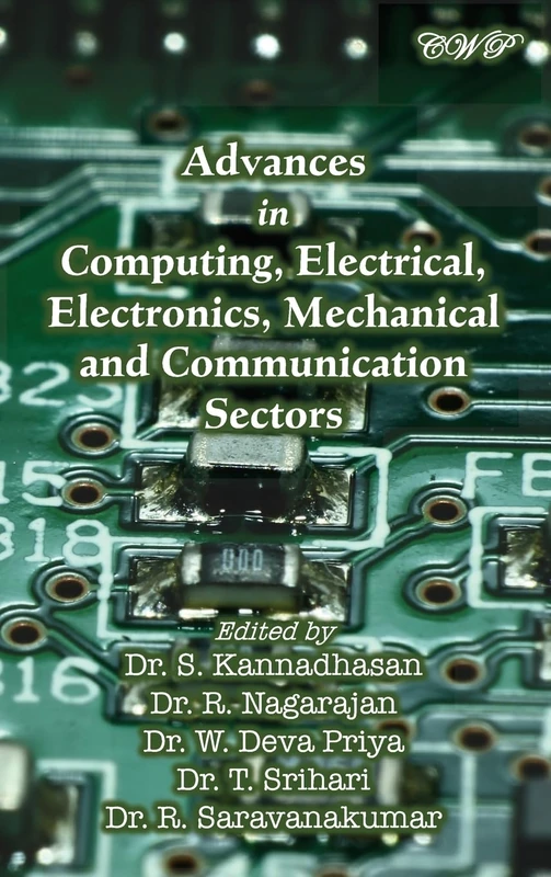 Advances in Computing, Electrical, Electronics, Mechanical and Communication Sectors (Intelligent Systems and Technologies)