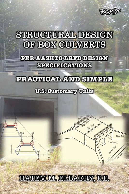 Structural Design of Box Culverts: Per Aashto LRFD Design Specifications (Civil Engineering)