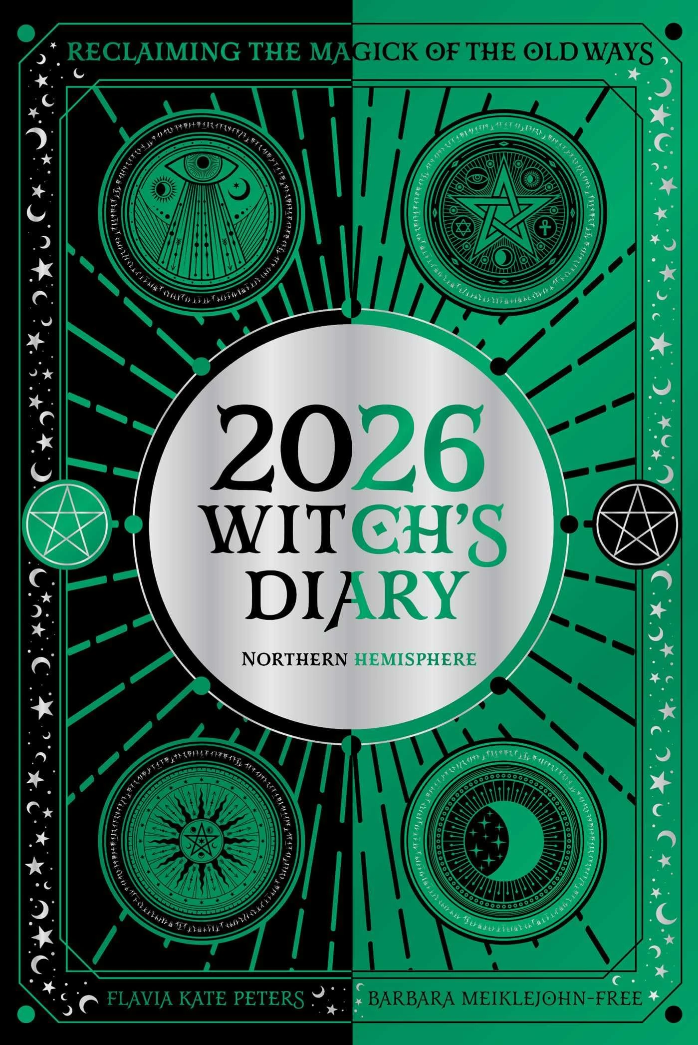 2026 Witch's Diary Planner Calendar: Northern Hemisphere: Reclaiming the magick of the old ways (Planners)