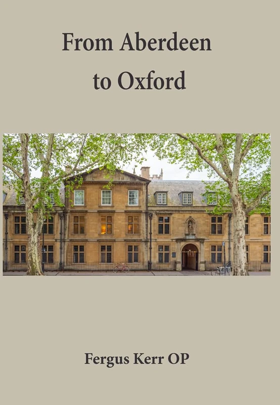 Edinburgh to Oxford: Collected Essays (Dominican Scholars Collection)