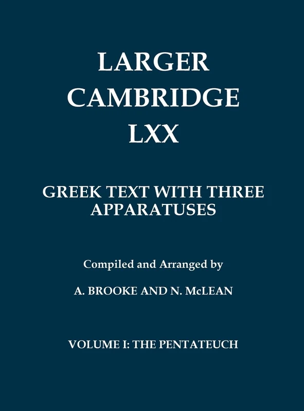 Larger Cambridge LXX - The Old Testament in Greek: Pentateuch (Genesis - Deuteronomy) (Cambridge Septuagint)