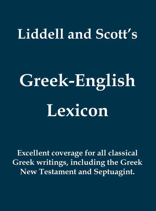 Liddell and Scott's Greek-English Lexicon (Greek and English Edition)