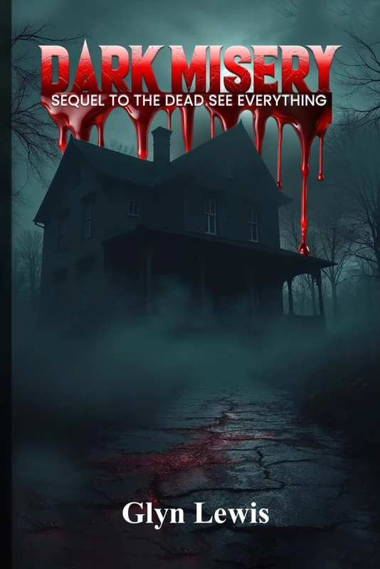 Dark Misery: Sequel To The Dead See Everything