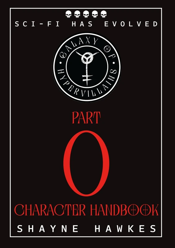 Galaxy of Hypervillains: Part 0: Character Handbook