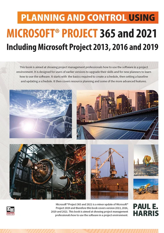 Planning and Control Using Microsoft Project 365 and 2021: Including 2019, 2016 and 2013