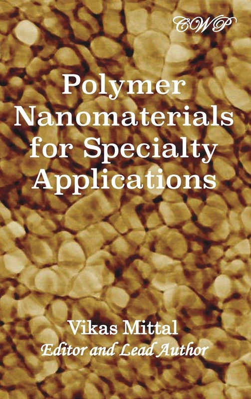 Polymer Nanomaterials for Specialty Applications (Nanomaterials and Nanotechnology)