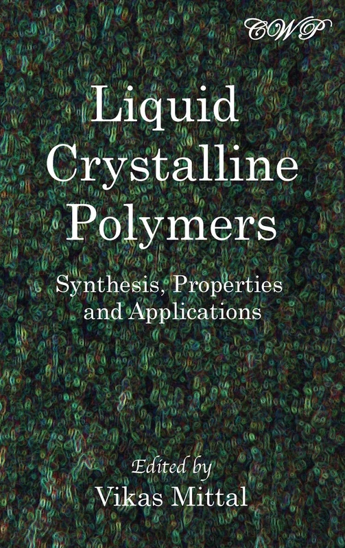 CWP Publishing Liquid Crystalline Polymers Book - Science Text