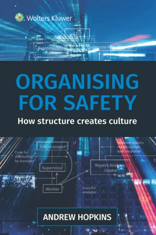 Organising for Safety: How structure creates culture