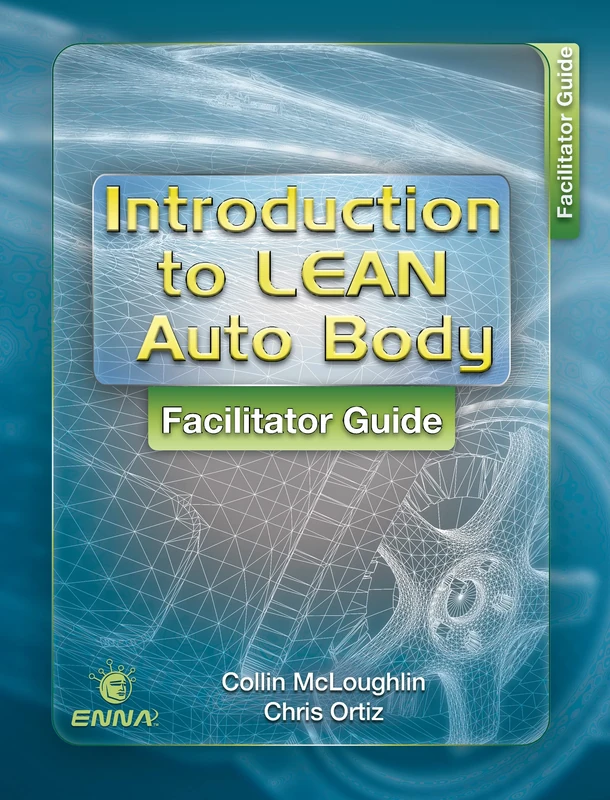 Intro to Lean Auto Body: Facilitator Guide