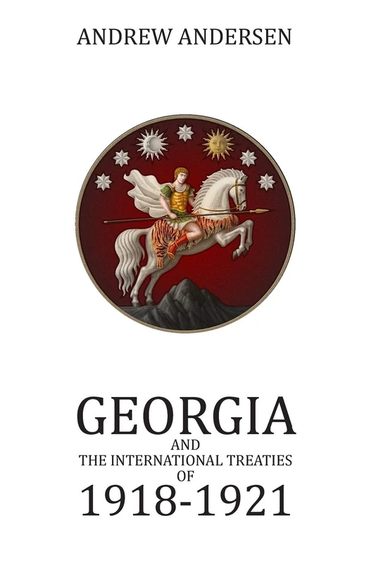 Georgia and the International Treaties of 1918 - 1921 - Image 1