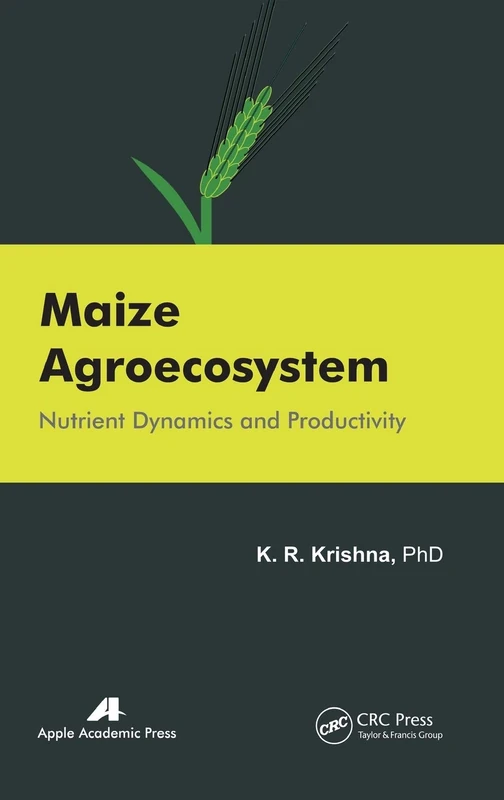Maize Agroecosystem: Nutrient Dynamics and Productivity
