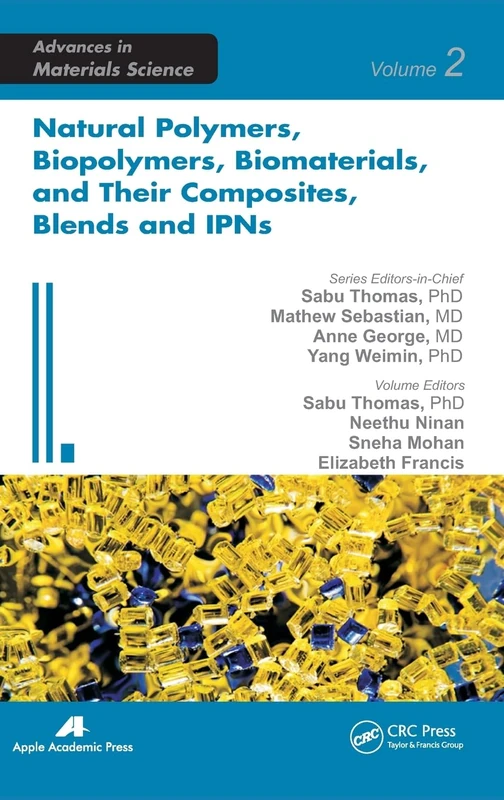 Natural Polymers, Biopolymers, Biomaterials, and Their Composites, Blends, and IPNs (Advances in Materials Science)