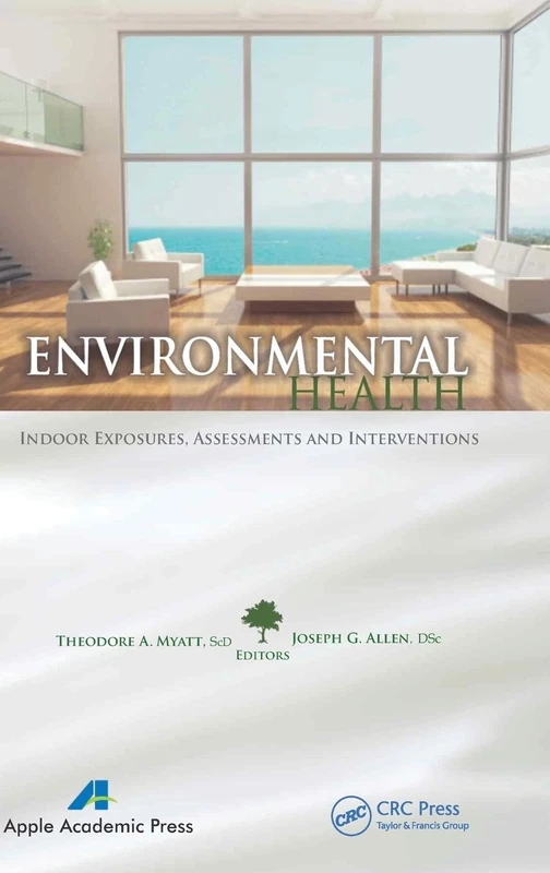 Environmental Health: Indoor Exposures, Assessments and Interventions