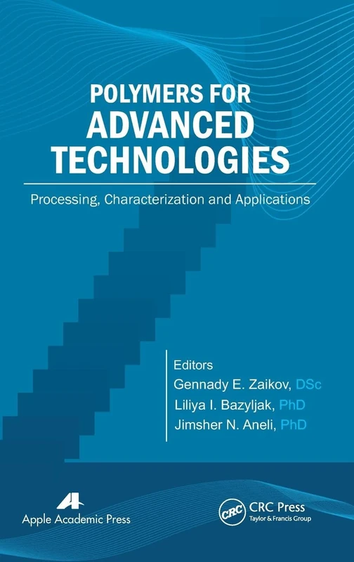 Polymers for Advanced Technologies: Processing, Characterization and Applications