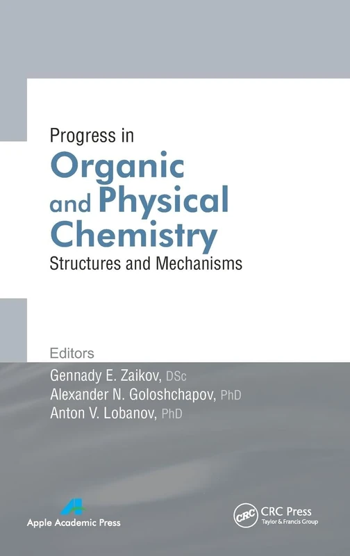 Progress in Organic and Physical Chemistry: Structures and Mechanisms