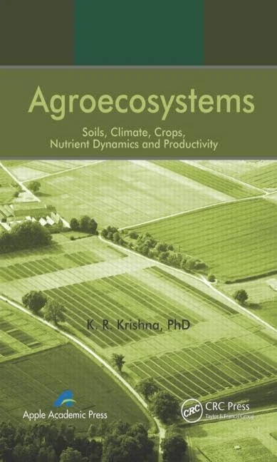Agroecosystems - CRC Press - Soils, Climate, and Crops Book