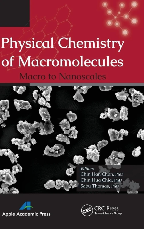 Physical Chemistry of Macromolecules: Macro to Nanoscales