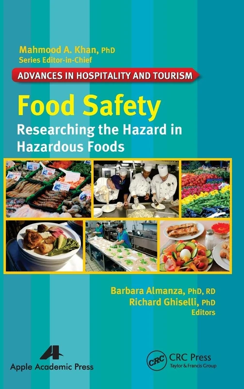 Food Safety: Researching the Hazard in Hazardous Foods (Advances in Hospitality and Tourism)