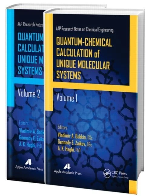 Quantum-Chemical Calculation of Unique Molecular Systems, Two-Volume Set (AAP Research Notes on Chemical Engineering)