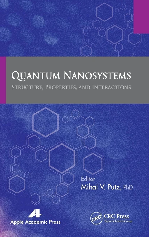 Quantum Nanosystems: Structure, Properties, and Interactions