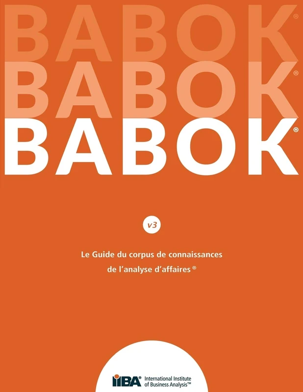 Le Guide du Business Analysis Body of Knowledge(R) (Guide BABOK(R)) CND French - Image 1