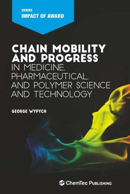 Chain Mobility and Progress in Medicine, Pharmaceuticals, and Polymer Science and Technology: 2 (Impact of Award)