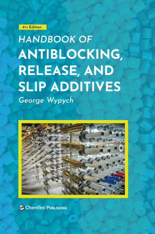 Handbook of Antiblocking, Release, and Slip Additives