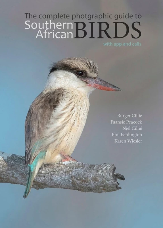 Birds of Southern Africa: The Complete Photographic Guide: with app and calls
