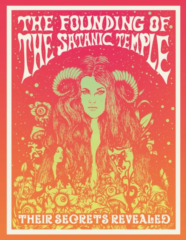 Founding of The Satanic Temple: Their Secrets Revealed!