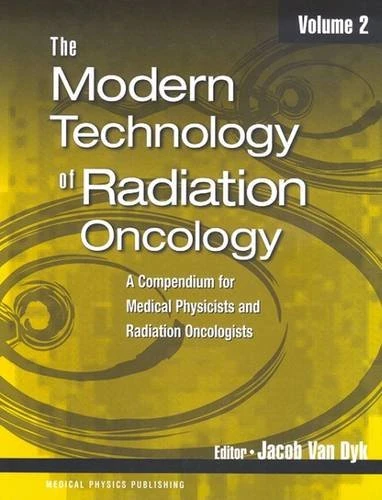 The Modern Technology of Radiation Oncology: Volume 2: A Compendium for Medical Physicists and Radiation Oncologists