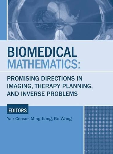 Biomedical Mathematics: Imaging, Therapy Planning, and Inverse Problems - Image 1