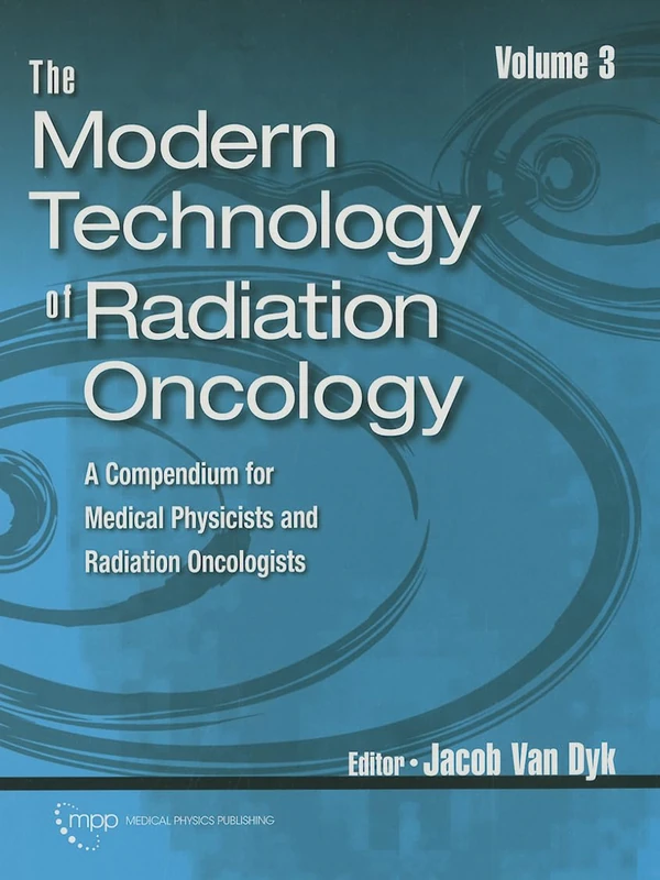 Modern Technology of Radiation Oncology, Vol 3 - Medical Physics