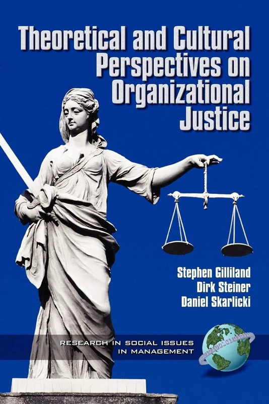 Theoretical and Cultural Perspectives on Organizational Justice: 1 (Research in Social Issues in Management)