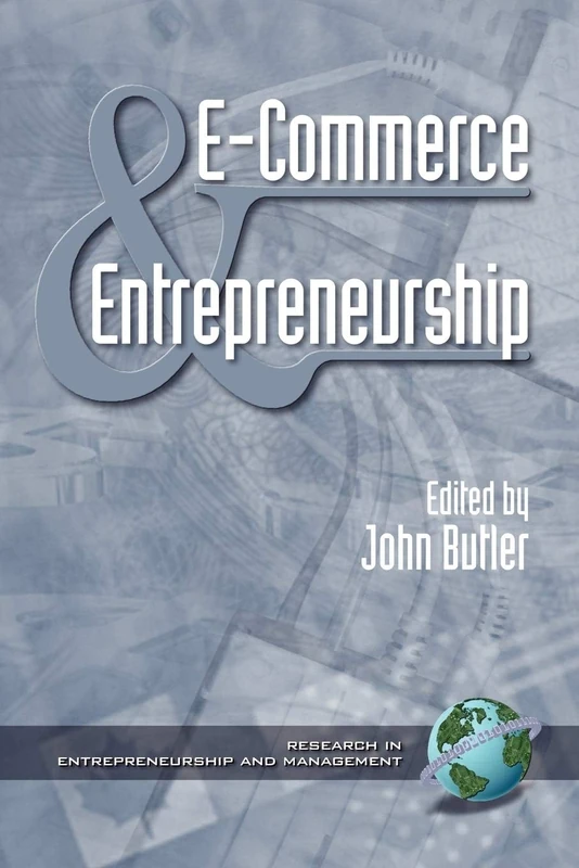E-Commerce & Entrepreneurship (Research in Entrepreneurship and Management): 1