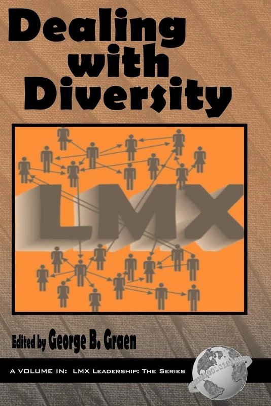 Dealing with Diversity: LMX (LMX Leadership: The Series)