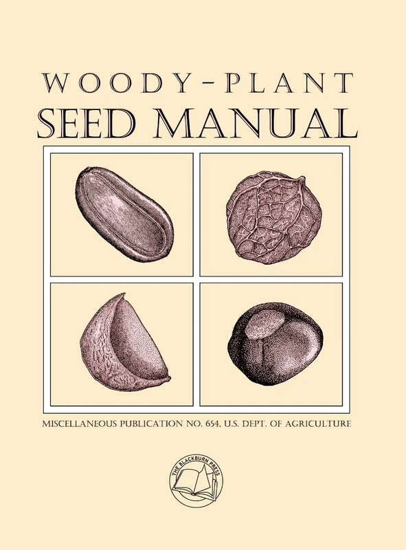 Woody-Plant Seed Manual (Miscellaneous Publication)