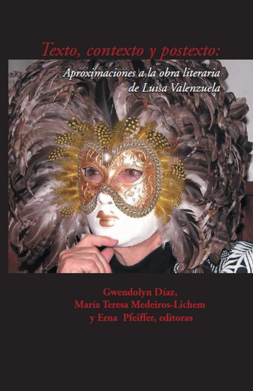 Texto, contexto y postexto: aproximaciones a la obra literaria de Luisa Valenzuela (Serie Nueva América)