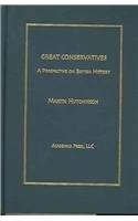 The Great Conservatives: A Study of the Origins and Continuities of a British Political Tradition - Image 1