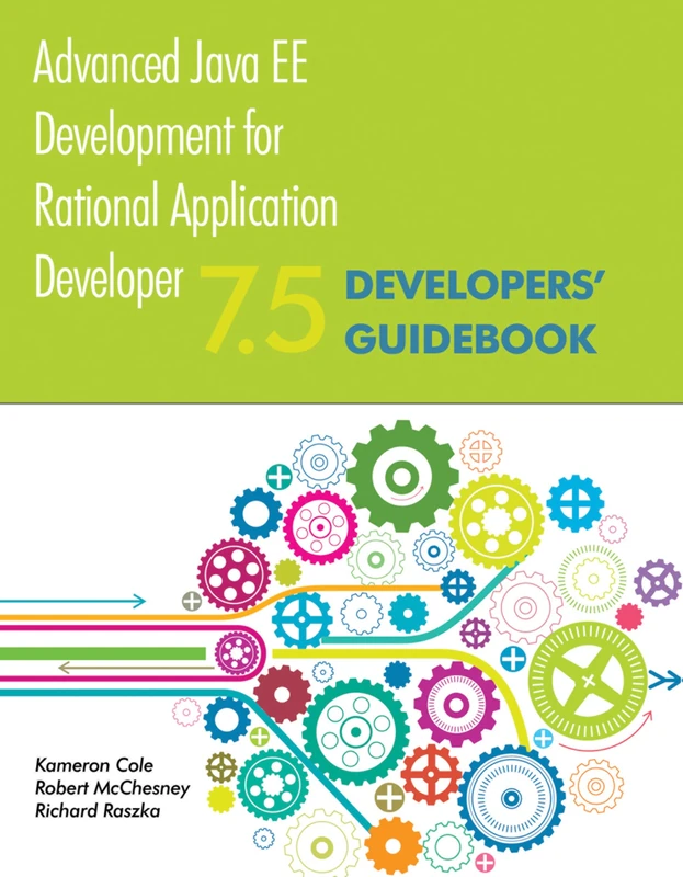 Advanced Java EE Development for Rational Application Developer 7.5: Developers' Guidebook