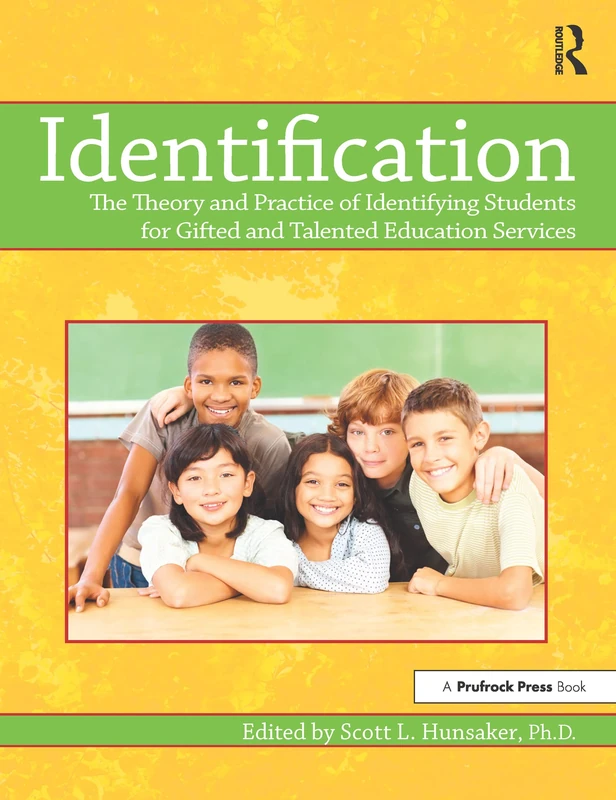 Identification: The Theory and Practice of Identifying Students for Gifted and Talented Education Services