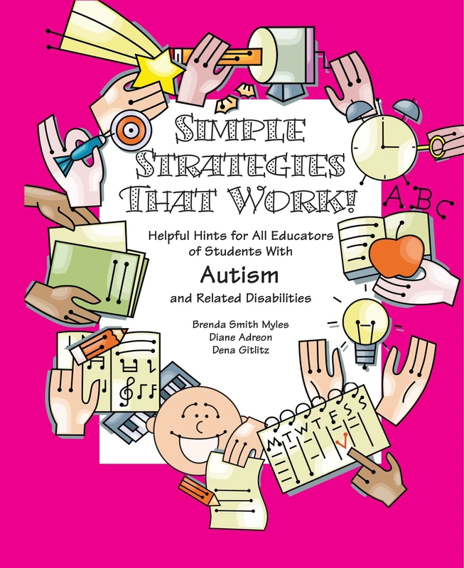 Simple Strategies That Work! Helpful Hints for Educators of Students with AS, High-functioning Autism and Related Disabilities: Helpful Hints for All ... Students with Autism and Related Disabilities