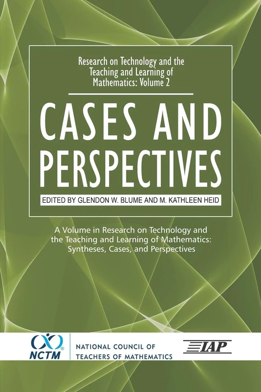Research on Technology in the Teaching and Learning of Mathematics: Syntheses and Perspectives: Cases and Perspectives v. 2: Vol. 2, Cases and Perspectives