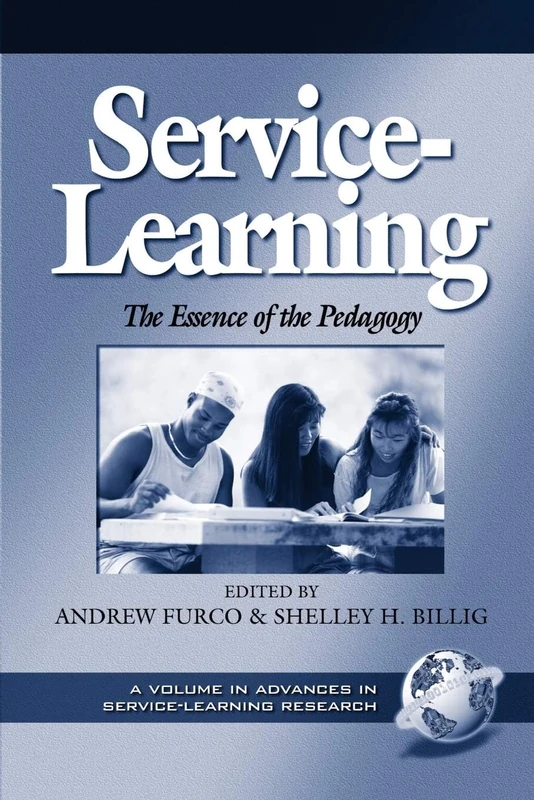 Service-learning: The Essence of the Pedagogy (Advances in Service-Learning Research): 1