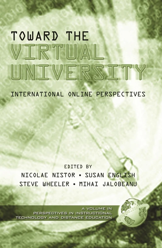 Towards the Virtual University: International On-line Learning Perspectives (Perspectives in Instructional Technology & Distance Education): International Online Perspectives