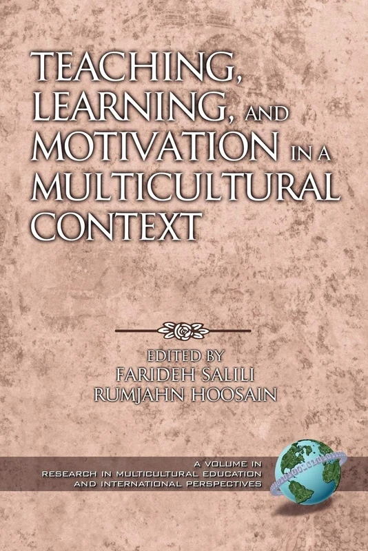Teaching, Learning, and Motivation in a Multicultural Context (Hc) (Research in Multicultural Education & International Perspectives): 3