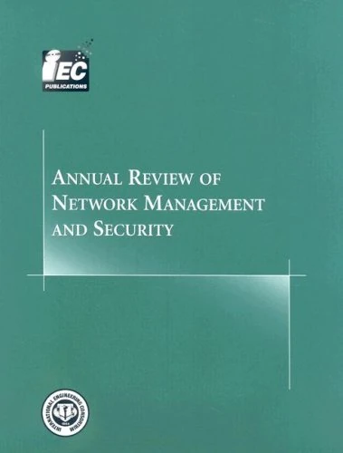 Annual Review of Network Management and Security: v. 2 (Annual Review)
