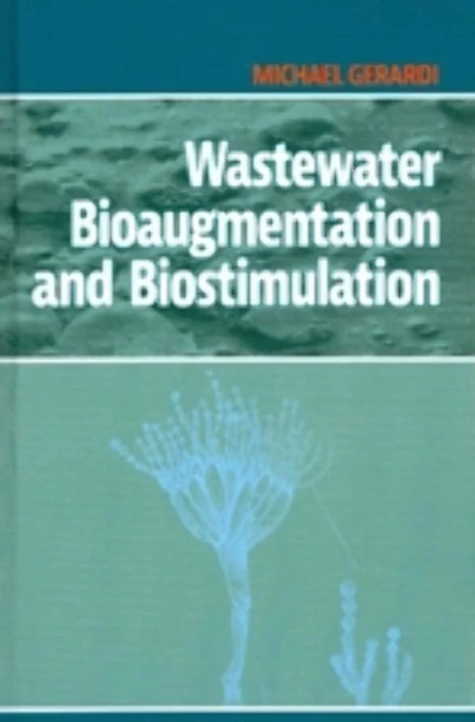 Wastewater Bioaugmentation and Biostimulation - DEStech Pubs
