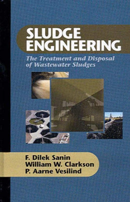 Sludge Engineering: The Treatment and Disposal of Wastewater Sludges